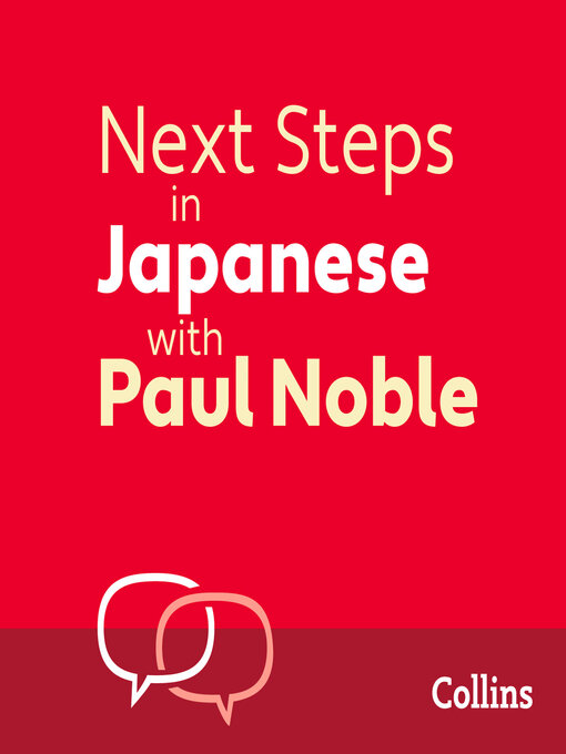 Title details for Next Steps in Japanese with Paul Noble for Intermediate Learners, Complete Course by Paul Noble - Wait list